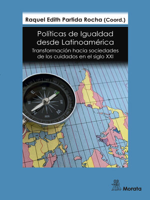 cover image of Políticas de Igualdad desde Latinoamérica. Transformación hacia sociedades de los cuidados en el siglo XXI